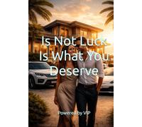 Is not luck Is what you deserve (Self-Help & Motivation Books with High Interesting Content)
