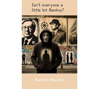 Is´nt everyone a little bit Banksy?