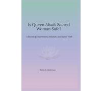Is Queen Afua's Sacred Woman Safe?: A Record of Discernment, Initiation, and Sacred Work