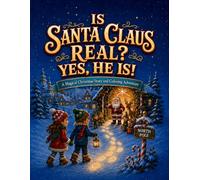 Is Santa Claus Real? Yes He Is!