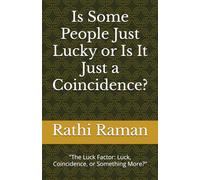 Is Some People Just Lucky or Is It Just a Coincidence?