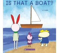 IS THAT A BOAT?: An entertaining, educational, and beautifully illustrated story that sparks imagination and curiosity. Perfect for young readers to ... vocabulary while having fun! (Pico's friends)