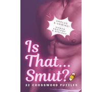 Is That Smut?: Crossword Puzzle Book with Easy to Read Print, Anatomy, Biology, Reproduction, and Sexual Health theme, | 6x9 inches | 52 Puzzles | ... Healthcare, Doctor, Nurse, Medical Student