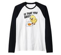 Is That You Bro Chick Chicken Fried Egg Funny Camiseta Manga Raglan