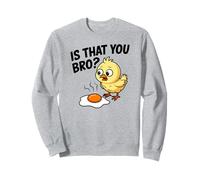 Is That You Bro Chick Chicken Fried Egg Funny Sudadera