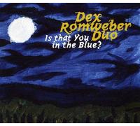 Is That You in the Blue? by Dex Romweber Duo (2011-07-26)