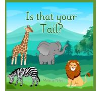 Is That Your Tail?: A Playful Guessing Game of Hidden Tails and Silly Surprises!