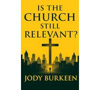 Is the Church Still Relevant?
