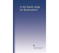 Is the South ready for Restoration?: Volume 167