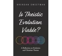 Is Theistic Evolution Viable?