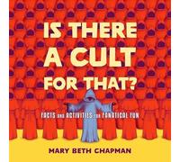 Is There a Cult for That?: Facts and Activities for Fanatical Fun