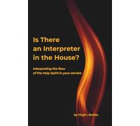 Is There an Interpreter in the House?: Interpreting the Flow of the Holy Spirit in Your Service