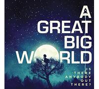 A Great Big World – Is There Anybody Out There – CD (Importación USA) – Legacy