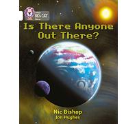 Is There Anyone Out There?: This report investigates whether there is life beyond planet Earth. (Collins Big Cat)