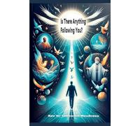 Is There Anything Following You?