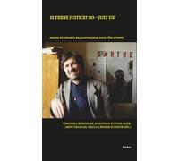 IS THERE JUSTICE? NO - JUST US!: Heinz Steinerts realistischer Sinn für Utopie