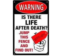 Is There Life After Death? Jump This Fence And Find Out! Letrero de aluminio con texto en inglés "Warning No Trespassing" (12 x 16 pulgadas)