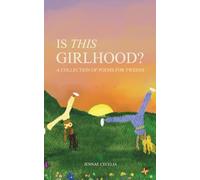 Is This Girlhood?: A Collection of Poems For Tweens