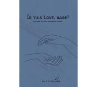 Is This Love, Babe?: Letters to Last Summer's Lovers