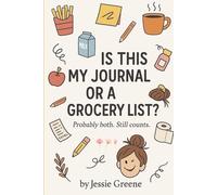 IS THIS MY JOURNAL OR A GROCERY LIST?: Probably both. Still counts.