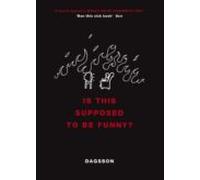 Is This Supposed To Be Funny? (ebook)