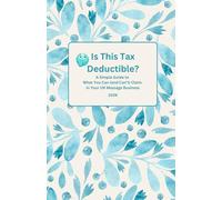 Is This Tax Deductible?: A Simple Guide to What You Can (and Can’t) Claim in Your UK Massage Business