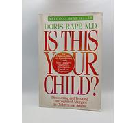 Is This Your Child: Discovering and Treating Unrecognized Allergies