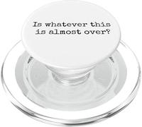 Is Whatever This Is Casi Over Funny Diciendo Vintage PopSockets PopGrip para MagSafe
