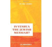 Is Yeshua the Jewish Messiah?