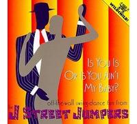 Is You Is Or Is You Ain't My Baby by J Street Jumpers (1998-03-03)