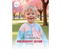 Is Your Child Gifted, Talented, or Just Awesomely Normal? Photography Edition: Seeing the World Through Their Lens (Or Just Their Love for Taking Photos of Everything)