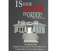 Is Your House In Order?: A Guide To Ensuring Your Personal Affairs Are In Order Before The Inevitable Happens Workbook