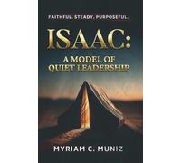 Isaac: A Model of Quiet Leadership