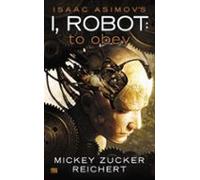 Isaac Asimovs I Robot: To Obey (ebook)