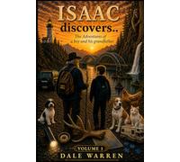 Isaac Discovers...: The Adventures of a Boy and His Grandfather Volume 1