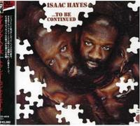 Isaac Hayes - ...To Be Continued