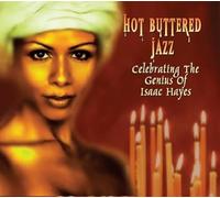 Isaac Hayes.=tribute= - Hot Buttered Jazz: Celebrating the Genius of Isaac Hayes