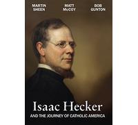 Isaac Hecker and the Journey of Catholic America