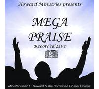 Isaac Howard E. Minister & the Combined Gospel Cho - Mega Praise