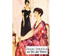 Isaac Israëls: 100 TINY ART PRINTS; Miniature Prints of Masterpiece Paintings; Petite Size 4x6"; Softcover; Premium paper, Premium Inks: Miniature Art Collection of Vivid, Clear, High-Quality Prints