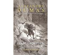 Isaac Laquedem: A Tale of the Wandering Jew: Volume I: The Wandering Jew