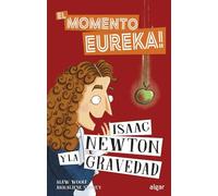 Isaac Newton y la gravedad: 1 (Descubriendo el mundo)