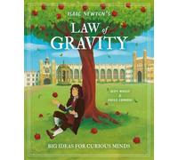 Isaac Newton's Law of Gravity: Big Ideas for Curious Minds