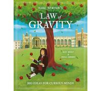 Isaac Newton's Law of Gravity: Big Ideas for Curious Minds (Arcturus Genius Ideas)