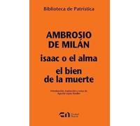 Isaac o el alma - El bien de la muerte: 134 (Biblioteca de Patrística)