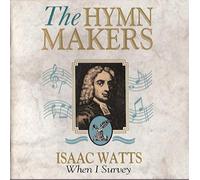 Isaac Watts - When I Survey