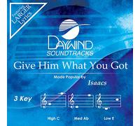 Isaacs - Give Him What You Got [Accompaniment/Performance Track]