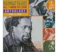 Isaacs, Gregory - All I Have Is Love: Anthology