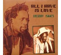 Isaacs, Gregory - All I Have Is Love [Vinilo]