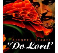 Isaacs,Gregory - Do Lord